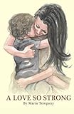 A Love So Strong: Poetry on Motherhood