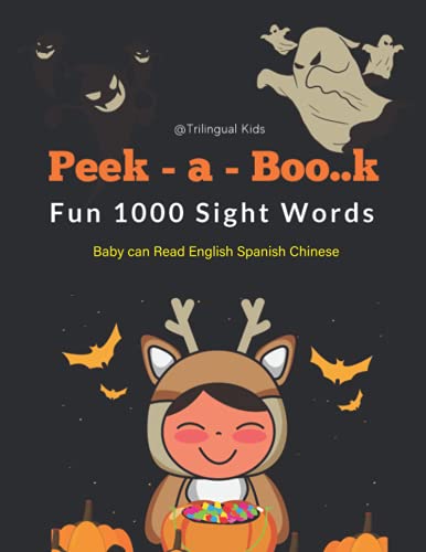Peek-a-Boo..k | Fun 1000 Sight Words - Baby can Read English Spanish Chinese Trilingual Kids: First step learn to read vocabulary activity book with ... dyslexia, kindergarten - Grade 3| Age 5-8