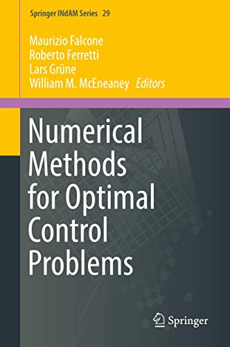 Numerical Methods for Optimal Control Problems: 29 (Springer INdAM Series) view 2