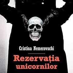 Rezervația unicornilor 3 Audiobook By Cristina Nemerovschi cover art
