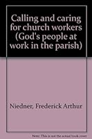 Calling and caring for church workers 0570080320 Book Cover
