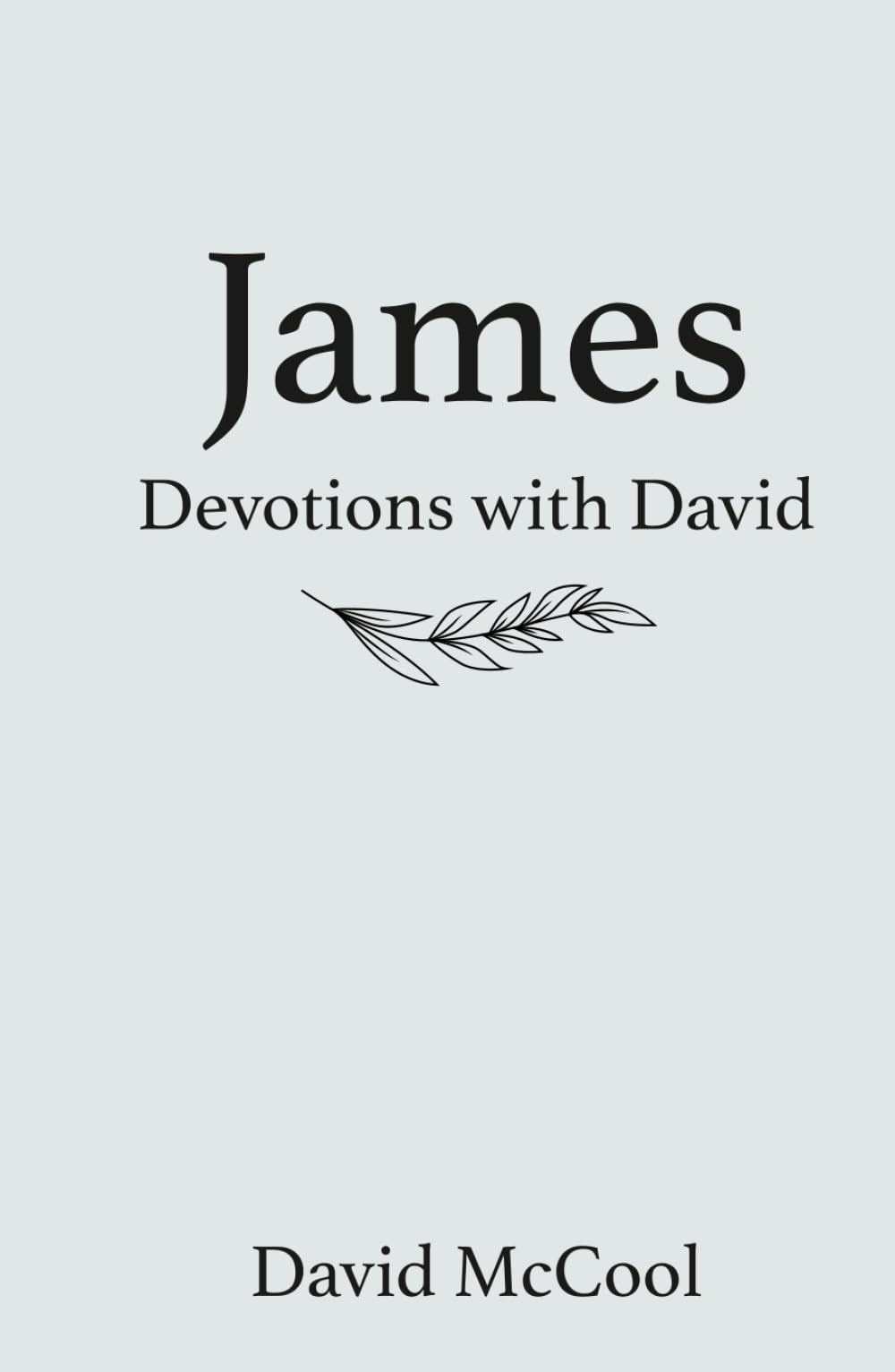 Devotions With David - James