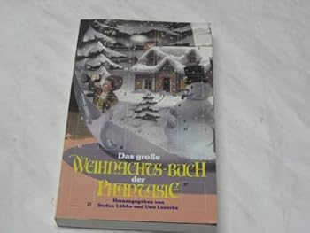 Paperback WEIHNACHTS-BUCH DER PHANTASIE [DAS GROSSE] [including "DIE HUNDERT-JAHRIGE WEIHNACHT" which is the German language edition of THE HUNDRED-YEAR CHRISTMAS] [German] Book