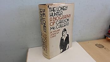 Hardcover The Lonely Hunter: A Biography of Carson McCullers Book