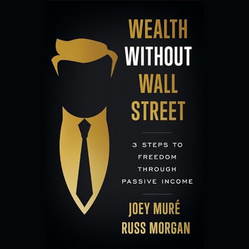 Wealth Without Wall Street by Joey Muré, Russ Morgan episode artwork