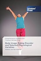 Body Image, Eating Disorder and Selected Physiological Variables 363985991X Book Cover