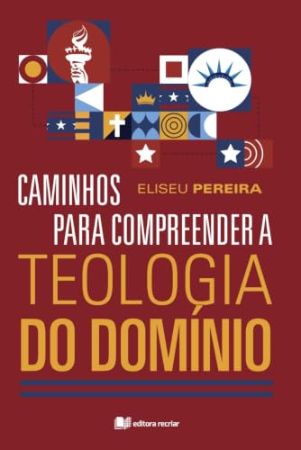 Caminhos para compreender a Teologia do domínio
