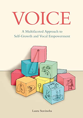 Voice: A Multifaceted Approach to Self-Growth and Vocal Empowerment (English Edition)