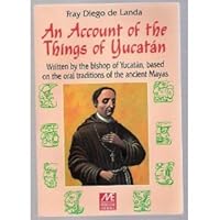 An Account of the Things of Yucatan B004B6NP24 Book Cover