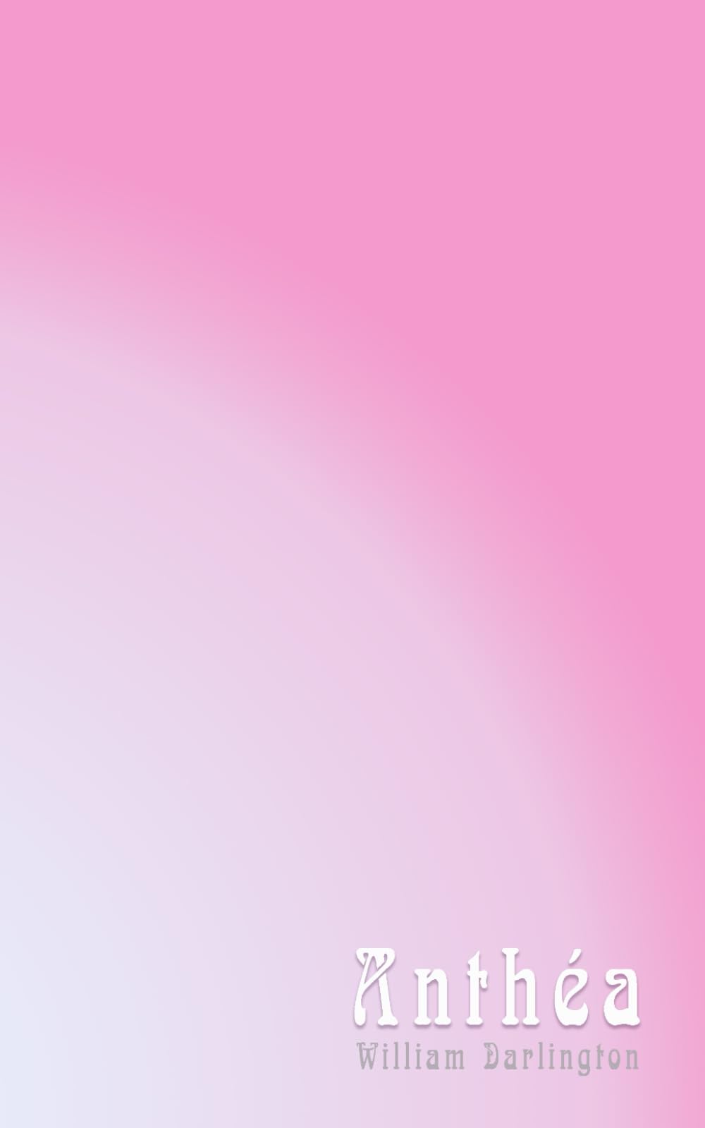 Anthéa: Anthea (Poetry)