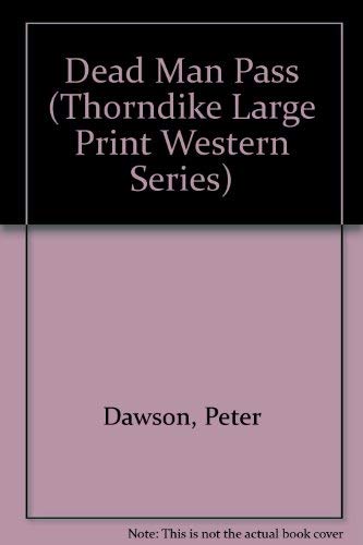 Dead Man Pass (Thorndike Press Large Print West... [Large Print] 1560547014 Book Cover