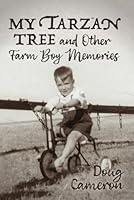 My Tarzan Tree and Other Farm Boy Memories 1738687740 Book Cover