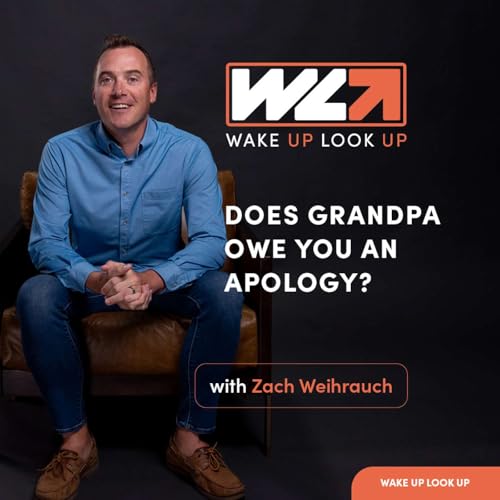 Does Grandpa Owe You An Apology?