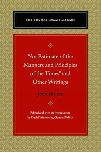 An Estimate of the Manners and Principles of the Times and Other Writings (Thomas Hollis Library)