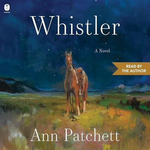 Whistler Audiobook By Ann Patchett cover art