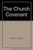 The Church Covenant B00390XOR4 Book Cover