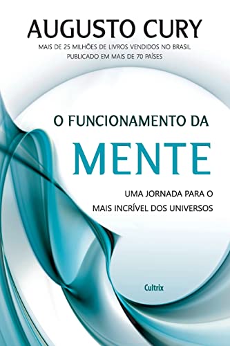 O funcionamento da mente: uma jornada para o mais incrível dos universos