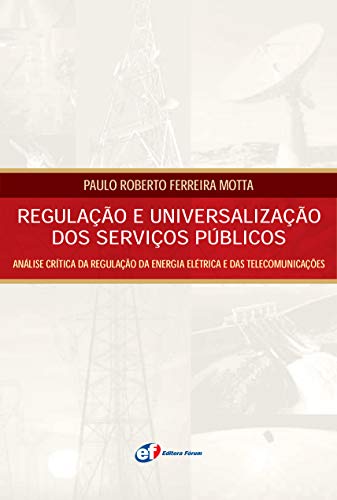 Regulação e universalização dos serviços públicos