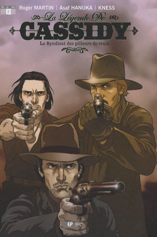 Télécharger La légende de Cassidy, Tome 2 : Le Syndicat des pilleurs de train PDF Ebook En Ligne