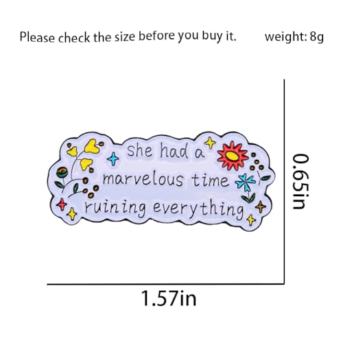 Image of Enamel Pin,She Had A Marvelous Time Ruining Everything Lapel Pin,Humorous Feminist Badge Gift For Girls Women Teens Friends Family DIY Decor Canvas Bag Backpack Lanyards Jacket Accessory
