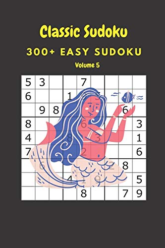 Classic Sudoku: 300+ Easy sudoku Volume 5