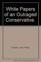 White Papers of an Outraged Conservative. 0672512807 Book Cover