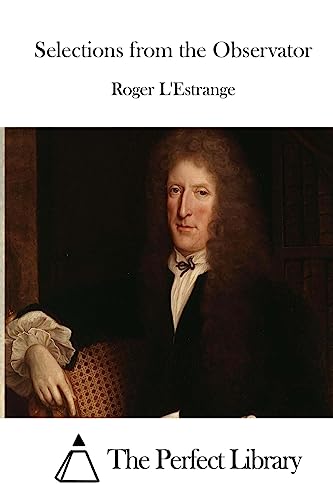 Selections from the Observator 1511972580 Book Cover