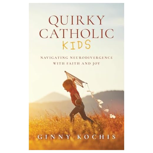 Quirky Catholic Kids: Navigating Neurodivergence with Faith and Joy