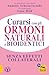 Curarsi Con Gli Ormoni Naturali E Bioidentici. La Terapia Ormonale Che Riequilibra La Salute Senza Effetti Collaterali - 3