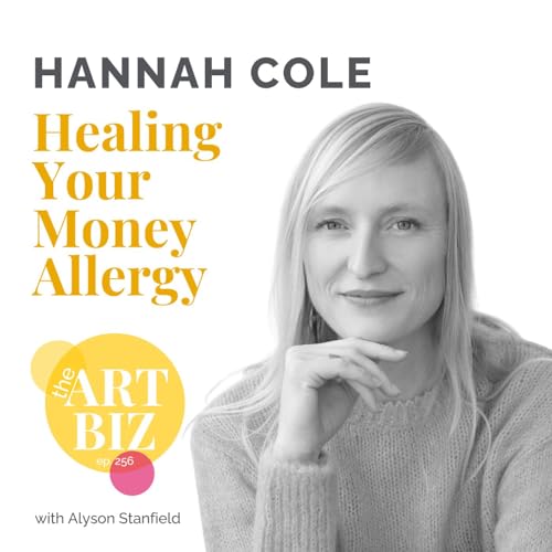 Healing Your Money Allergy with Hannah Cole (256)