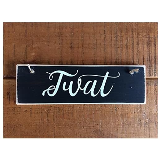 by Unbranded Twat skylt vuxen gåva festskylt jämlikhet rolig present innehåll svor ord kus ord olämplig gåva bästa vän rustik heminredning, lantlig köksdekor