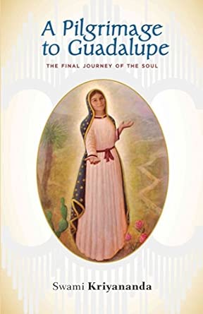 Pilgrimage To Guadalupe: The Final Journey of the Soul book cover