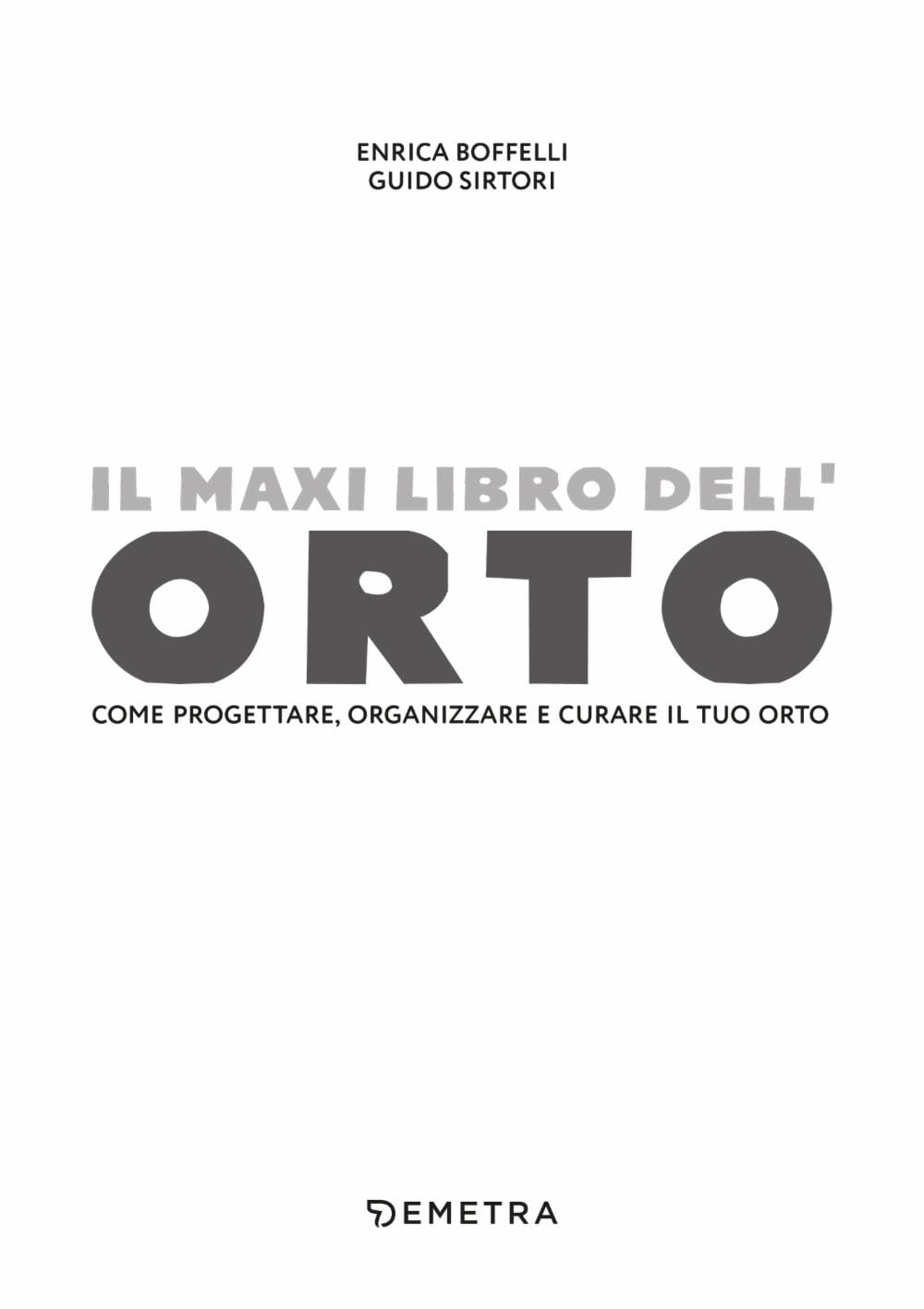 Il maxi libro dell'orto: Come progettare, organizzare e curare il tuo orto