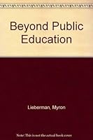 Beyond Public Education 0030070287 Book Cover