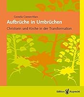 Aufbrüche in Umbrüchen: Christsein und Kirche in der Transformation 3846902527 Book Cover