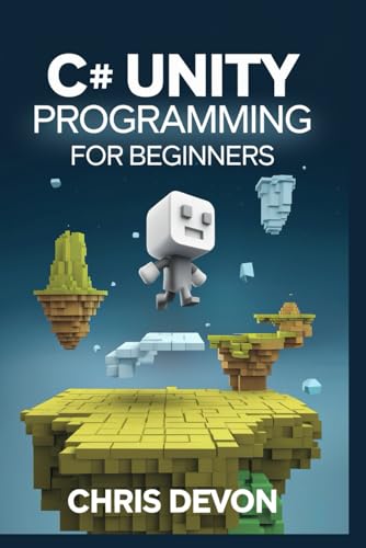 C# Unity Programming For Beginners (Buildsmart Programming Series)