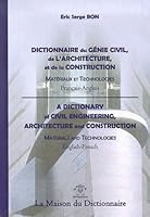 Dictionnaire du génie civil, de l'architecture et de la construction 2856080901 Book Cover