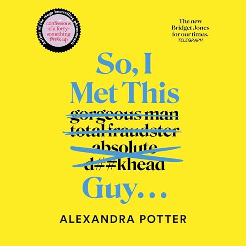 So, I Met This Guy . . . Audiolibro Por Alexandra Potter arte de portada