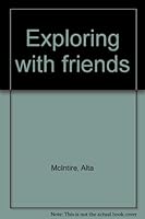 Exploring with friends B0007FR6U0 Book Cover