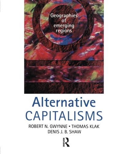 Buy Alternative Capitalisms: Geographies of Emerging Regions (Hodder Arnold Publication) — BookShops.in