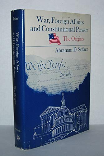 War, foreign affairs, and constitutional power 088410222X Book Cover
