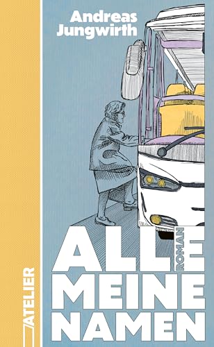 Alle meine Namen (German Edition)