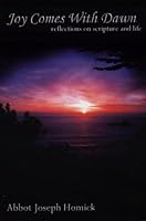 Joy Comes With Dawn: Reflections on Scripture and Life 1424321786 Book Cover