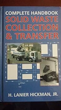 Hardcover The Complete Handbook of Solid Waste Collection & Transfer Book