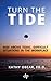 Turn the Tide: Rise Above Toxic, Difficult Situations in the Workplace