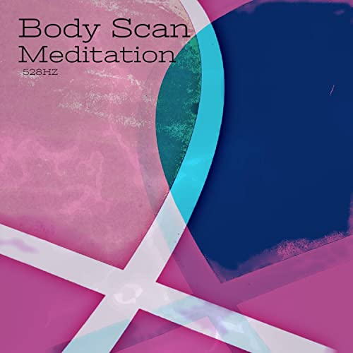Body Scan Meditation 528HZ