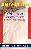 bedwetting redemption  Bedwetting: The most effective Behavioral Therapy (English Edition)