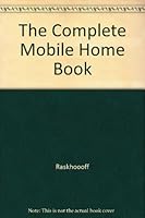 The Complete Mobile Home Book 081286137X Book Cover