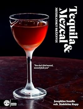 Hardcover Tequila & mezcal : mexikanskt brännvin [Swedish] Book