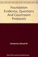 Foundation Evidence, Questions And Courtroom Protocols 1579691676 Book Cover